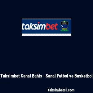 Taksimbet Sanal Bahis - Sanal Futbol ve Basketbol
