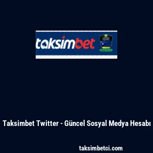 Taksimbet Twitter - G&uuml;ncel Sosyal Medya Hesabı